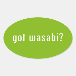 got Wwasabi? Ovaler Aufkleber