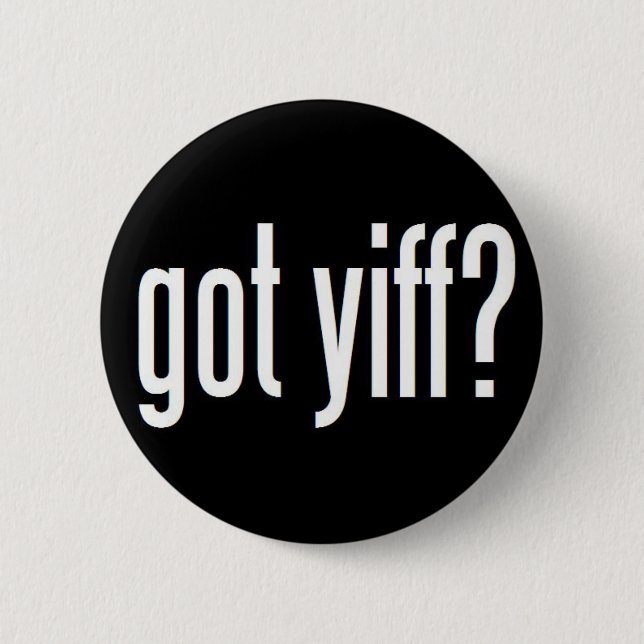Got Yiff? Button (Vorderseite)