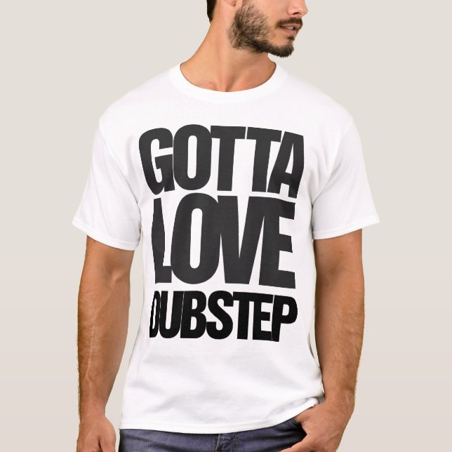Got zu Liebe Dubstep T - Shirt (Vorderseite)
