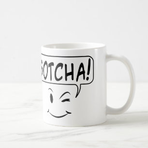 Gotcha! Kaffeetasse