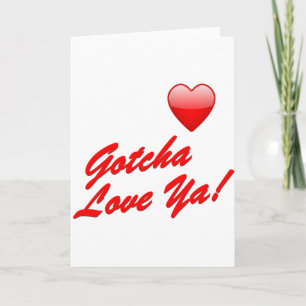 Gotcha Liebe Ya! Karte