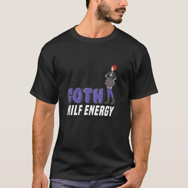 Goth Milf Energy Bold Statement Style T-Shirt (Vorderseite)