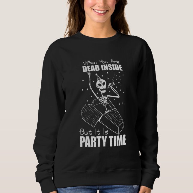 Goth Skelett, wenn man im Inneren tot ist, aber es Sweatshirt (Vorderseite)