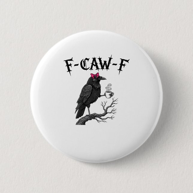 Gothic Crow F-Caw-F Bird Funny Halloween Raven Button (Vorderseite)