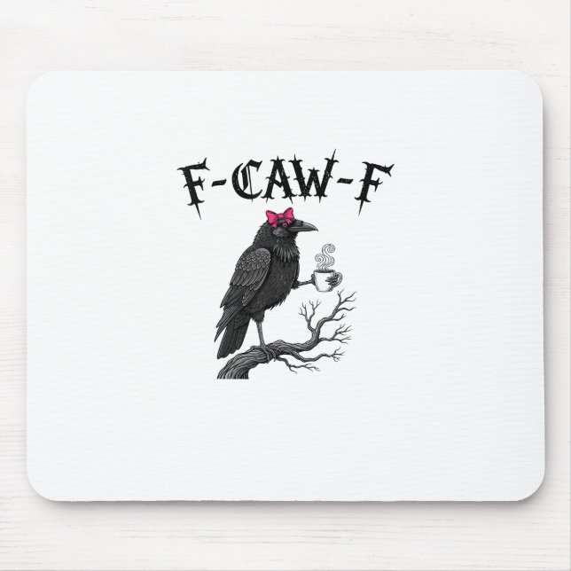 Gothic Crow F-Caw-F Bird Funny Halloween Raven Mousepad (Vorne)