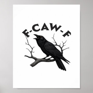 Gothic Crow Lustig F-Caw-F Humor Essential Kreativ Poster