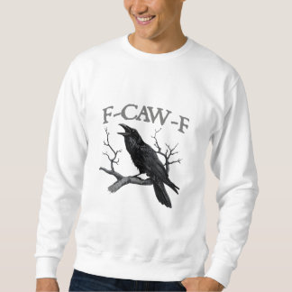 Gothic F-Caw-F Funny Crow Humor Essential Vintage  Sweatshirt