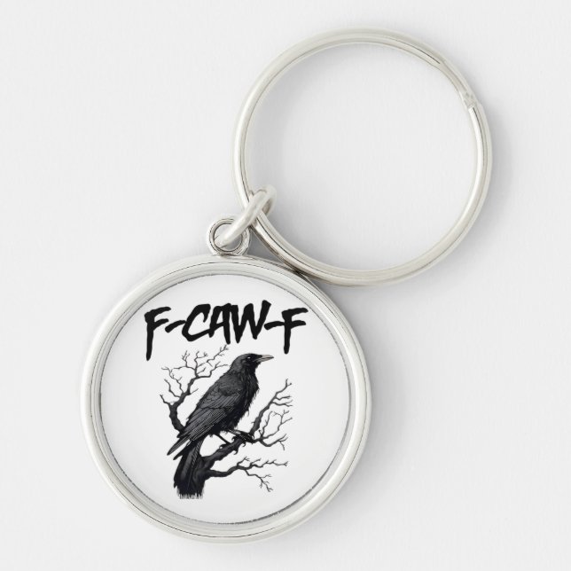 Gothic F-Caw-F Humor Crow Funny Essential Cool Uni Schlüsselanhänger (Vorne)