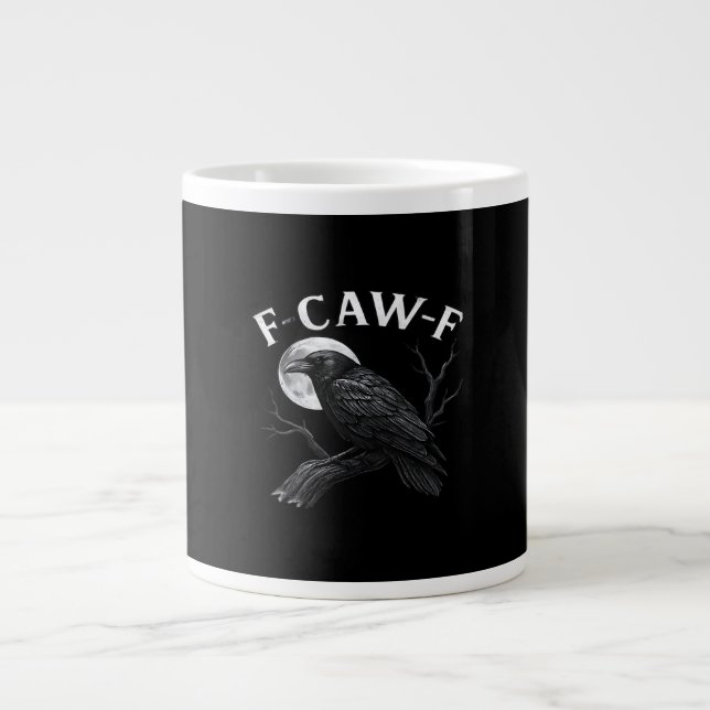 Gothic F-Caw-F Humor Funny Crow Jumbo-Tasse (Vorderseite)