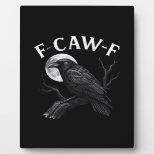 Gothic F-Caw-F Humor Lustiger Krähe Fotoplatte