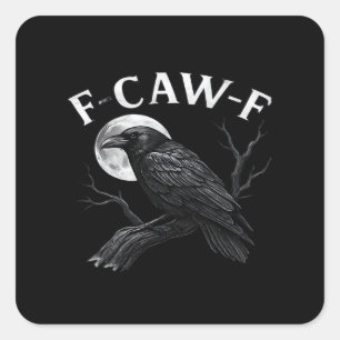 Gothic F-Caw-F Humor Lustiger Krähe Quadratischer Aufkleber