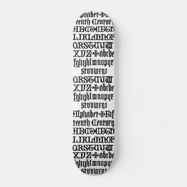 Gothic Letters Skateboard (Vorderseite)