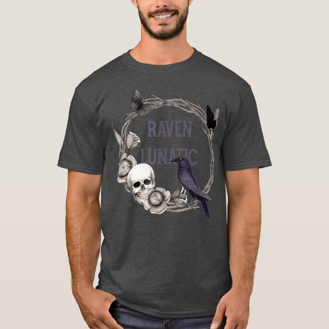Gothic Raven Skulls und Blume Raven Lunatic T-Shirt (Vorderseite)