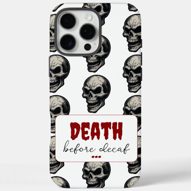 Gothic Skull "Death Before Decaf" | Spooky Funny - iPhone 16 Pro Max Hülle (Rückseite)