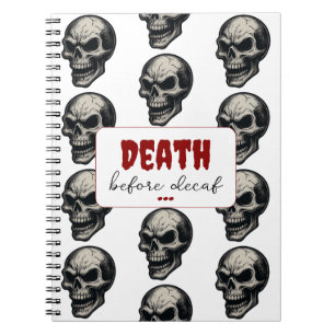 Gothic Skull "Death Before Decaf"   Spooky Funny - Notizblock