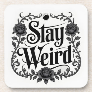 Gothische Typografie Grafik "Stay Weird"  Getränkeuntersetzer