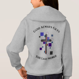 Gott bekommt immer das letzte Wort! Mädchenjunge Hoodie