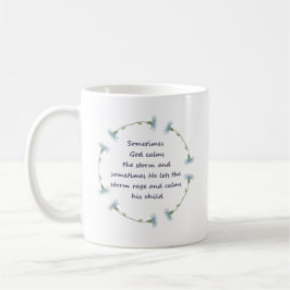 Gott beruhigt Sturm Inspiration Zitat Kaffeetasse