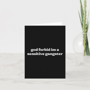 Gott bewahre, ich bin ein sensibler Gangster Karte