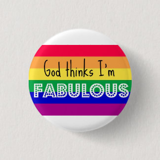 "Gott denkt, dass ich fabelhaftes" GAY Button