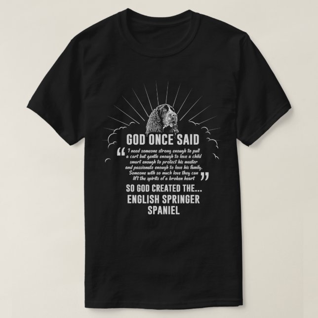 Gott einmal sagte Englisch Springer Spaniel Dog Ge T-Shirt (Design vorne)