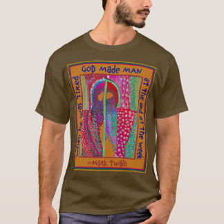 Gott erschuf den Menschen am Ende der Woche, als E T-Shirt