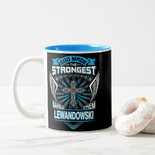 Gott erschuf die Stärksten und nannte sie Lewandow Zweifarbige Tasse