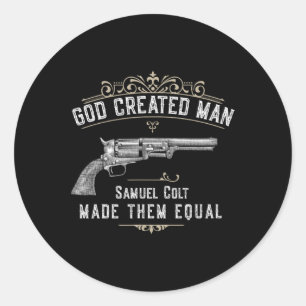 Gott erschuf Mann Samuel Colt machte sie gleich Runder Aufkleber