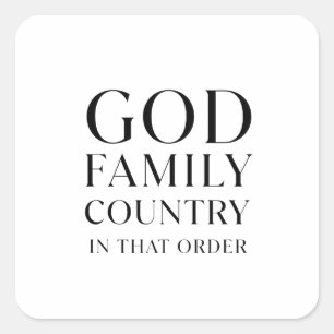 Gott, Familie, Land in dieser Reihenfolge Quadratischer Aufkleber