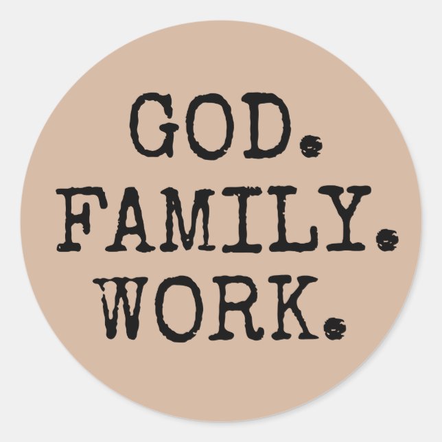 Gott. Familie. Work. Christliches Angebot Runder Aufkleber (Vorderseite)
