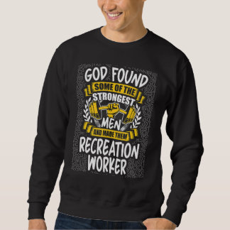 Gott fand die stärksten Männer und ließ sie zur Er Sweatshirt
