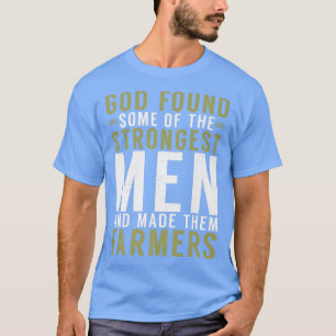 Gott fand einen der stärksten Männer und machte si T-Shirt