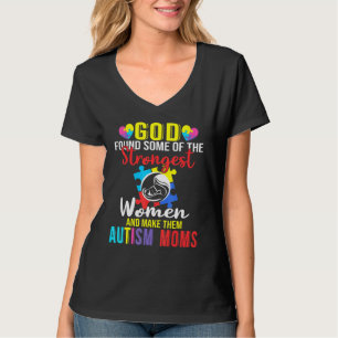 Gott fand einige der stärksten Frauen-Autismus-Mam T-Shirt