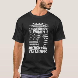 GOTT FAND EINIGE DER STÄRKSTEN FRAUEN UND MACHTE D T-Shirt