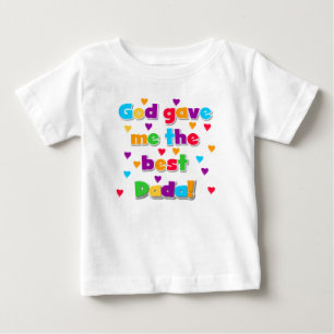 Gott gab mir das beste Dada-Baby-Kleid Baby T-shirt