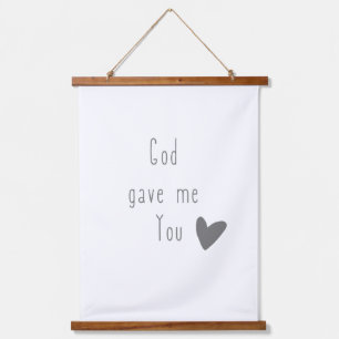 Gott gab mir dir. Wandteppich mit Holzrahmen