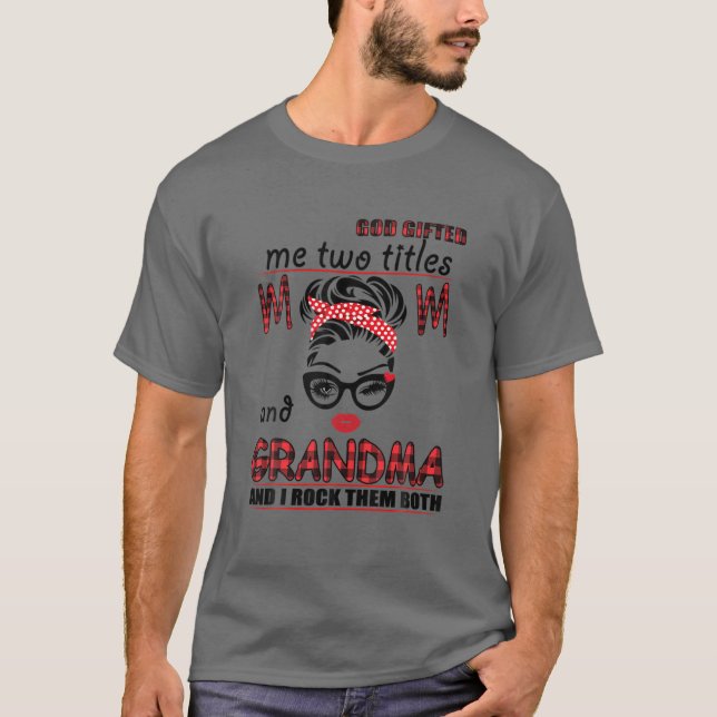 Gott gab mir zwei Titel Mama und Oma ich rock the T-Shirt (Vorderseite)