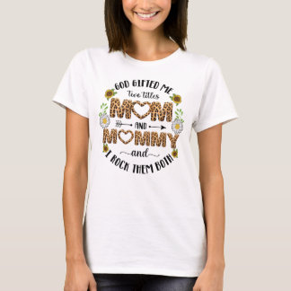 Gott gab mir zwei Titel Mutter und Mama T-Shirt