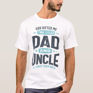 Gott gab mir zwei Titel Vater und Onkel T-Shirt