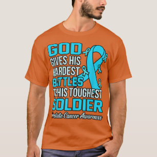 Gott gibt die schlimmsten Schlachten Prostatakrebs T-Shirt