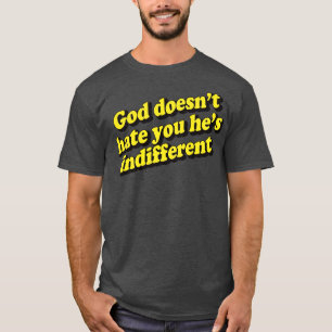 Gott hasst dich nicht anders 1 T-Shirt