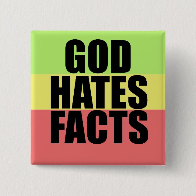 Gott hasst Fakten Button (Vorderseite)