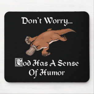 Gott hat ein Gefühl von Spaß - lustiger Platypus Mousepad