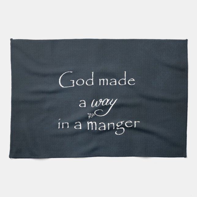 Gott hat einen Weg in einem Manger Zitat gefunden Geschirrtuch (Horizontal)