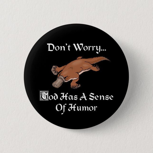 Gott hat Humor - Lustiger Schnabeltier Button (Vorderseite)