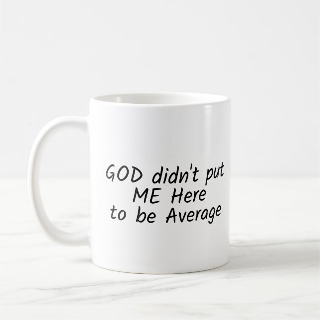 "GOTT hat mich nicht hierhin gebracht, um durchsch Kaffeetasse (Links)