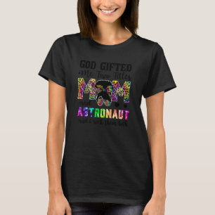 Gott hat mir zwei Titel Mama und Astronaut Leopard T-Shirt
