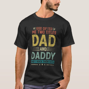 Gott hat mir zwei Titel Vater und Vater glückliche T-Shirt
