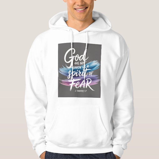 Gott hat uns keinen Geist der Angst gegeben 2Timot Hoodie (Vorderseite)
