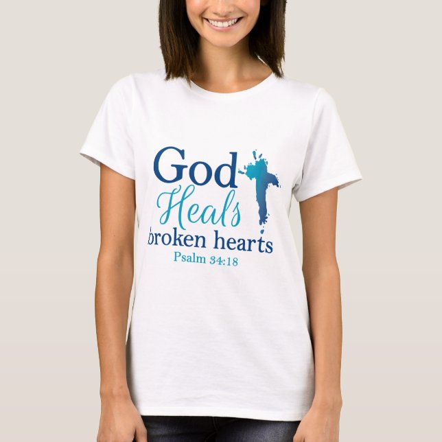 Gott heilt defekte Herzen Psalm-34:18 T-Shirt (Vorderseite)
